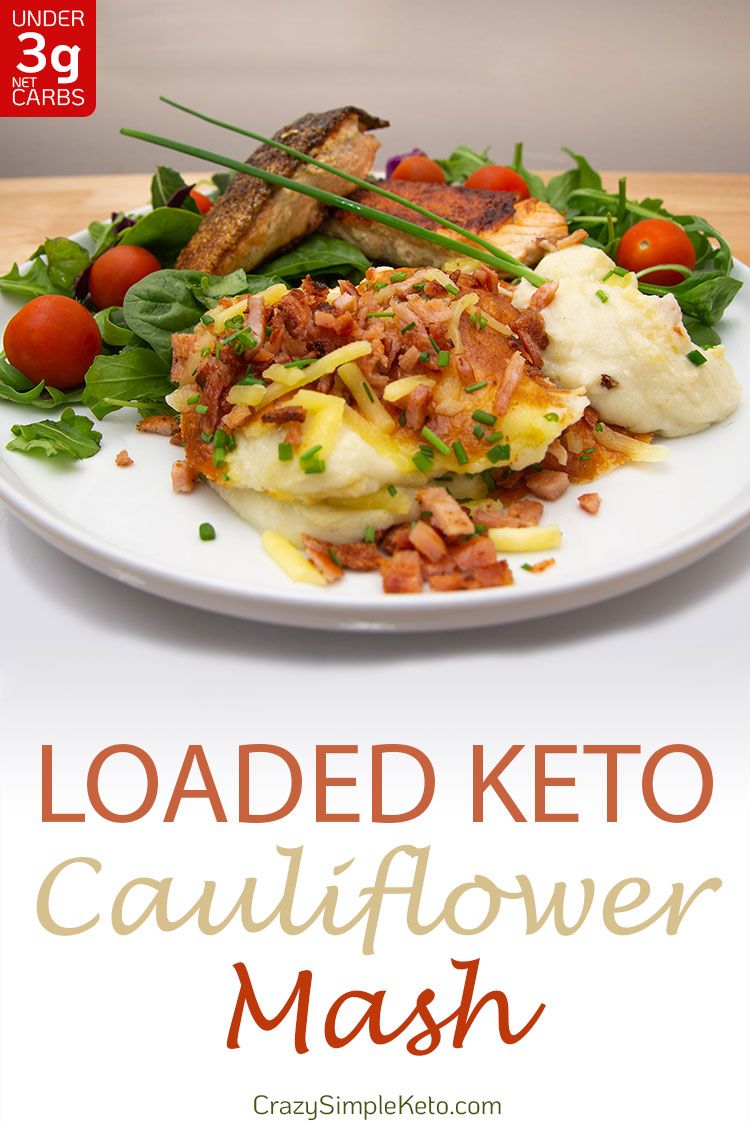 Loaded Cauliflower Keto Mash - CrazySimpleKeto.com