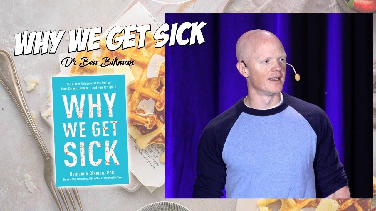 Why We Get Sick with Dr. Ben Bikman