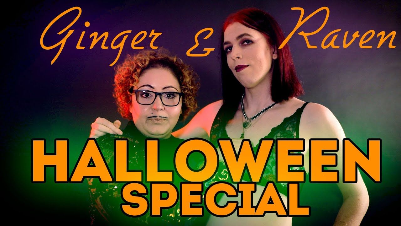 HALLOWEEN SPECIAL with Ginger and Raven